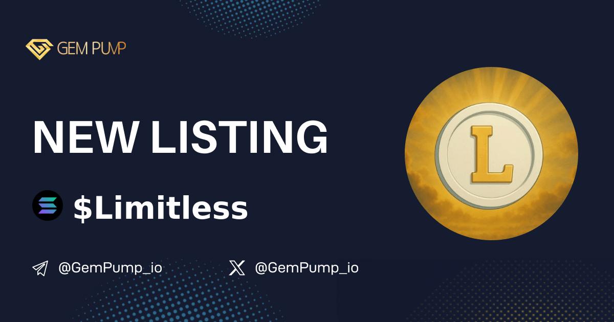 👏#LIMITLESS listed on GemPump.io 🤝@GemPump_io

📄CA:2gZcjozCdghULQXFoR6rUBbid7C3FfH4ofNMaKYmk777

 ✖️X：x.com/i/communities/…

💎GemPump：gempump.io/token/limitles…

 #gempump #memecoin #100xgem
