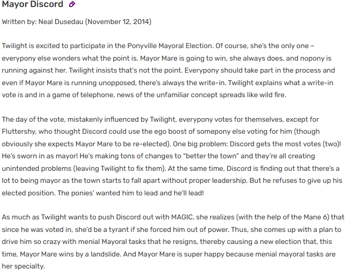 I'm so upset that some ideas never got made into an episode
Big Mac become Twilight's guards and becoming SUPER Clingy hilarious xD
Pinkie rejecting sugar and we get a new place called Cane-Ada
DISCORD BEING MAYOR??
These actually sound amazing 😂