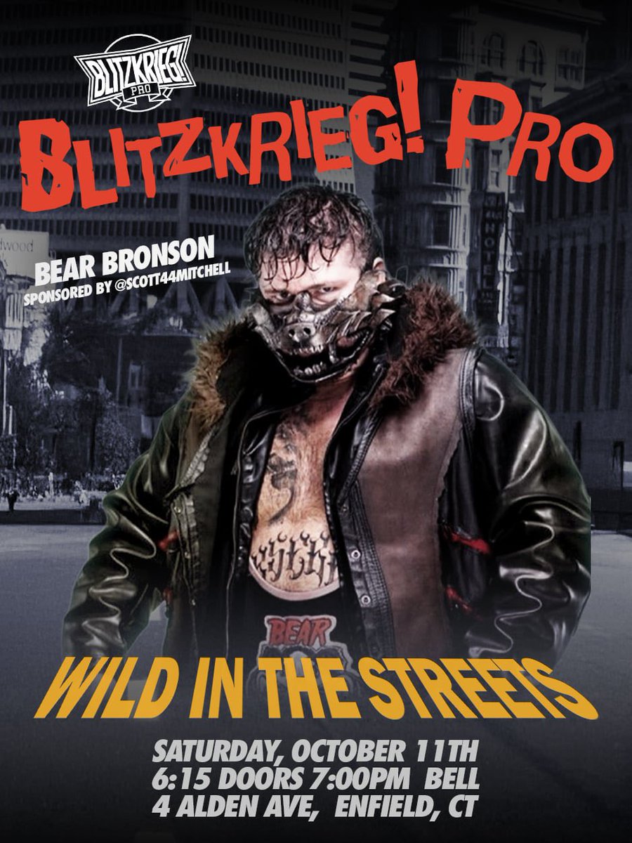 Blitzkrieg! Pro (@blitzkrieg_pro) on Twitter photo 🚧TICKETS DROP TONIGHT🚧
<a href="/bearbronsonBC/">Bear Bronson</a> has been added to “Wild In The Streets” on Sat, Oct 11th in Enfield, CT!
Tickets go LIVE tonight at 7:30 pm!
Get yours at BlitzkriegPro.net
Thank you to <a href="/Scott44Mitchell/">Scott Mitchell</a> for sponsoring Bear! 🚧TICKETS DROP TONIGHT🚧
<a href="/bearbronsonBC/">Bear Bronson</a> has been added to “Wild In The Streets” on Sat, Oct 11th in Enfield, CT!
Tickets go LIVE tonight at 7:30 pm!
Get yours at BlitzkriegPro.net
Thank you to <a href="/Scott44Mitchell/">Scott Mitchell</a> for sponsoring Bear!