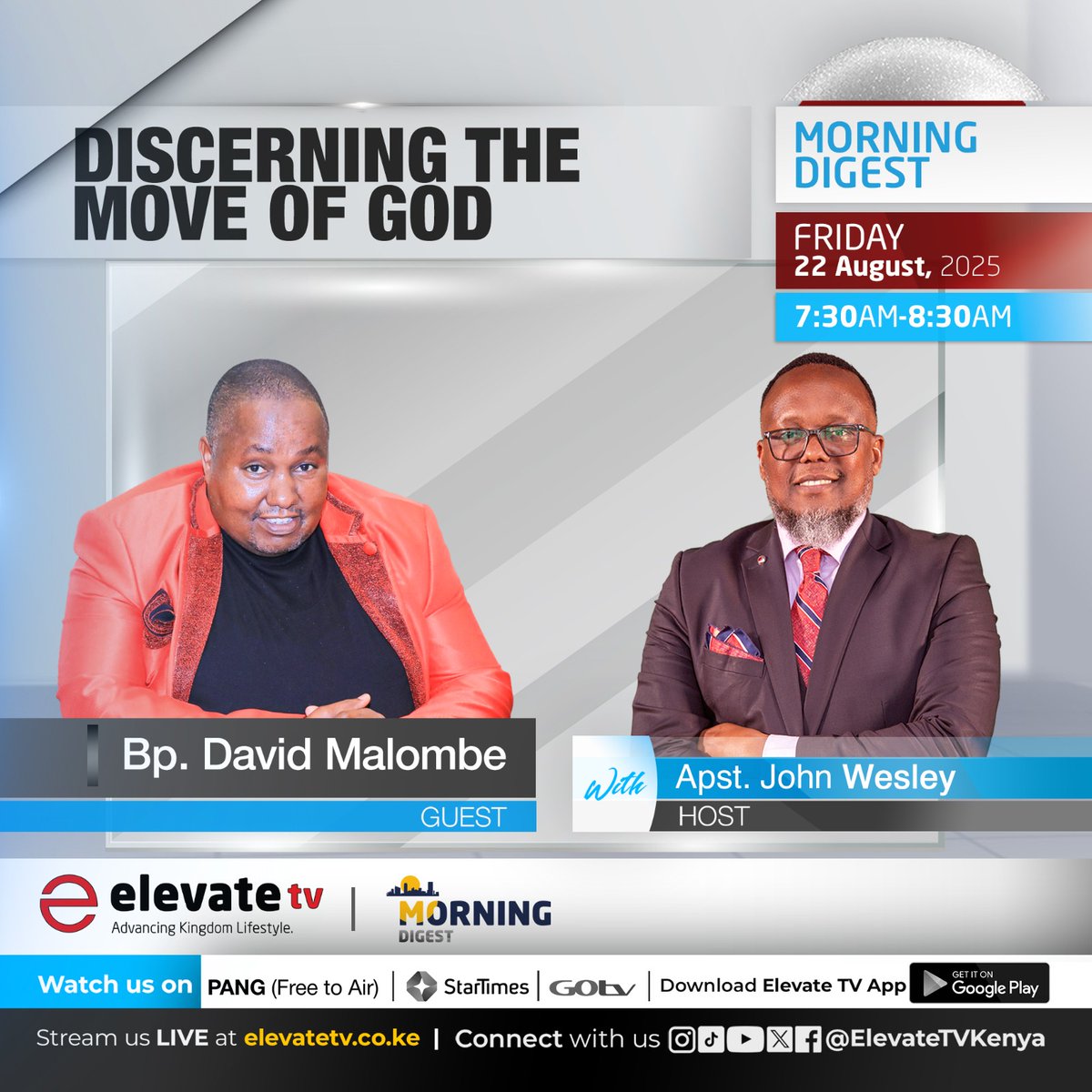 ElevateTVKenya's tweet image. Tomorrow, 7:30–8:30AM: Bp. David Malombe joins Apostle John Wesley on #MorningDigest to discuss 
“Discerning the Move of God.”

LIVE on Elevate TV + Facebook | YouTube | elevatetv.co.ke

#ElevateTV #FaithInsights #KingdomLifestyle #SpiritualWisdom