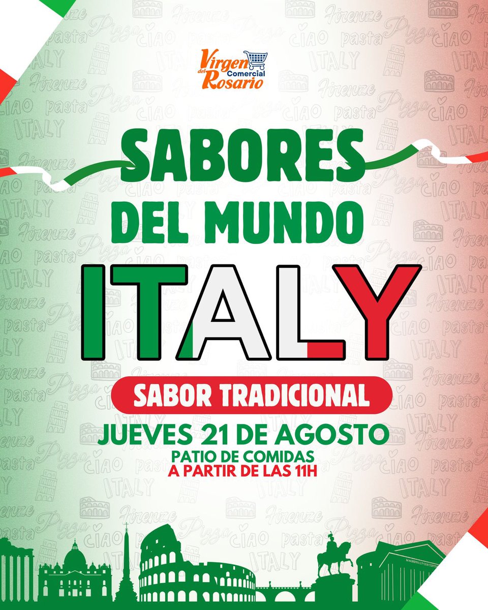 🇮🇹✨ ¡Italia en cada bocado! · 📍 21 de agosto · 11:00 hs · Patio de comidas · 🍕🍝🍷 · #FeriaItaliana #ComidasTradicionales #ComercialVirgenDelRosario