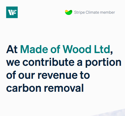 🌍 At Made of Wood Ltd, we’re committed to a greener future. Through our partnership with Stripe Climate, we support innovative carbon removal projects and real action on climate change. 🌱✨ climate.stripe.com/i9sAjv