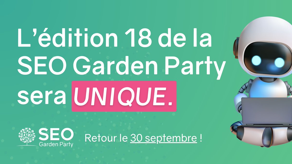 La SEO Garden Party revient le 30 septembre.

On ne va pas encore tout te dévoiler…

Mais on peut te dire une chose : les thèmes qu’on prépare vont secouer le monde du Search.

Bref, c’est le moment de bloquer la date 😉
