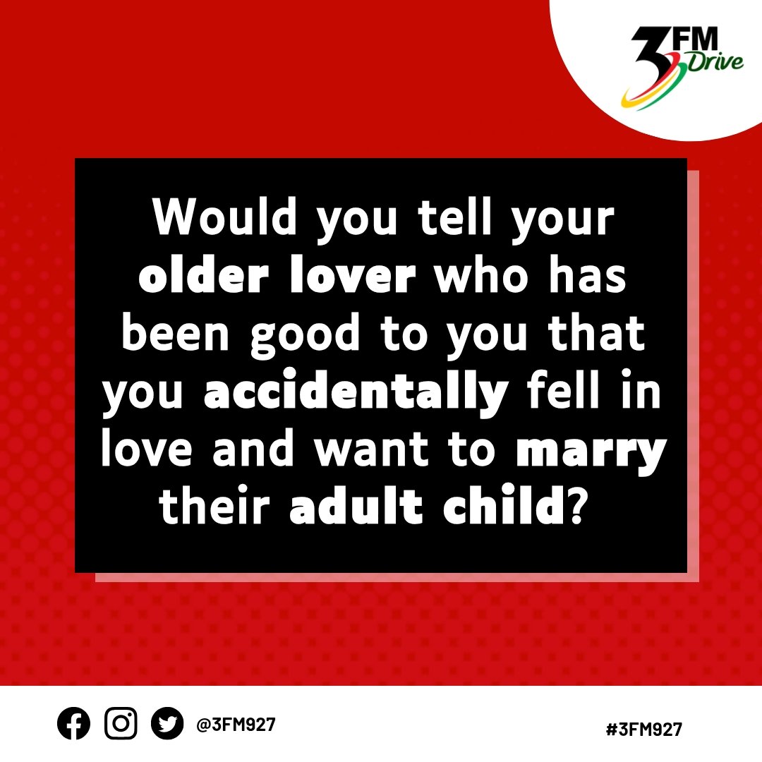 3fm927's tweet photo. Would you tell your older lover who has been good to you, that you accidentally fell in love with someone who happens to be their adult child and would want to marry that someone? 

Follow the 3FM 92.7 channel on WhatsApp:https://t.co/TayC9eywXs for more updates 

#EasyTalk https://t.co/1xKNQBGuUa