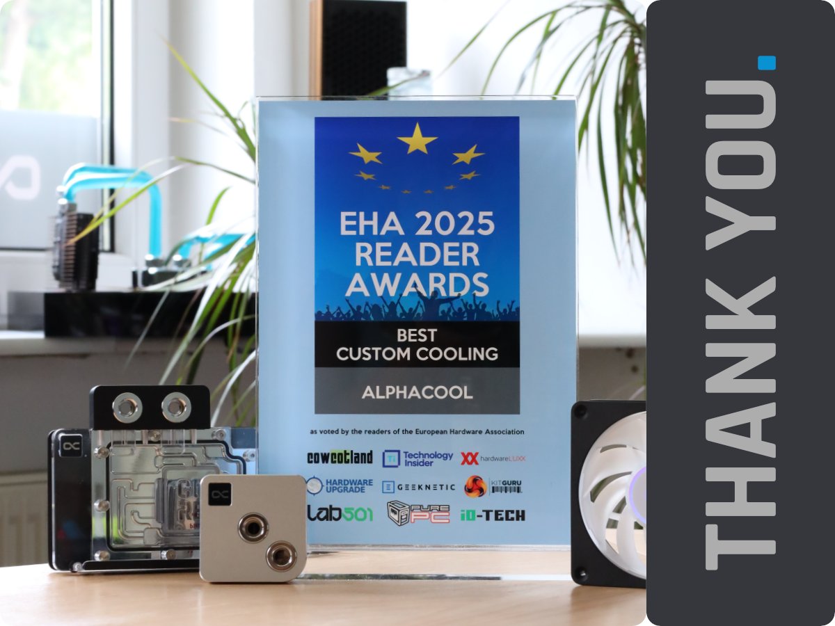 Alphacool (@alphacool) on Twitter photo We want to take a moment to say Thank You 🙏
Thank you for putting your trust in us and supporting our growth
Because of you, we’re able to create even better cooling solutions ❄️
We’re proud and excited to receive the EHA 2025 Reader Award for Best Custom Cooling 🏆✨ We want to take a moment to say Thank You 🙏
Thank you for putting your trust in us and supporting our growth
Because of you, we’re able to create even better cooling solutions ❄️
We’re proud and excited to receive the EHA 2025 Reader Award for Best Custom Cooling 🏆✨