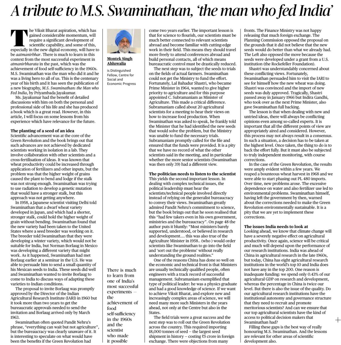 Published in The Hindu yesterday, this article by Mr. Montek Singh Ahluwalia discusses the newest biography on Prof. M.S. Swaminathan—'M.S. Swaminathan: the Man who Fed India' by Priyambada Jayakumar, published during his birth centenary year.

Ahluwalia explores the lessons from
