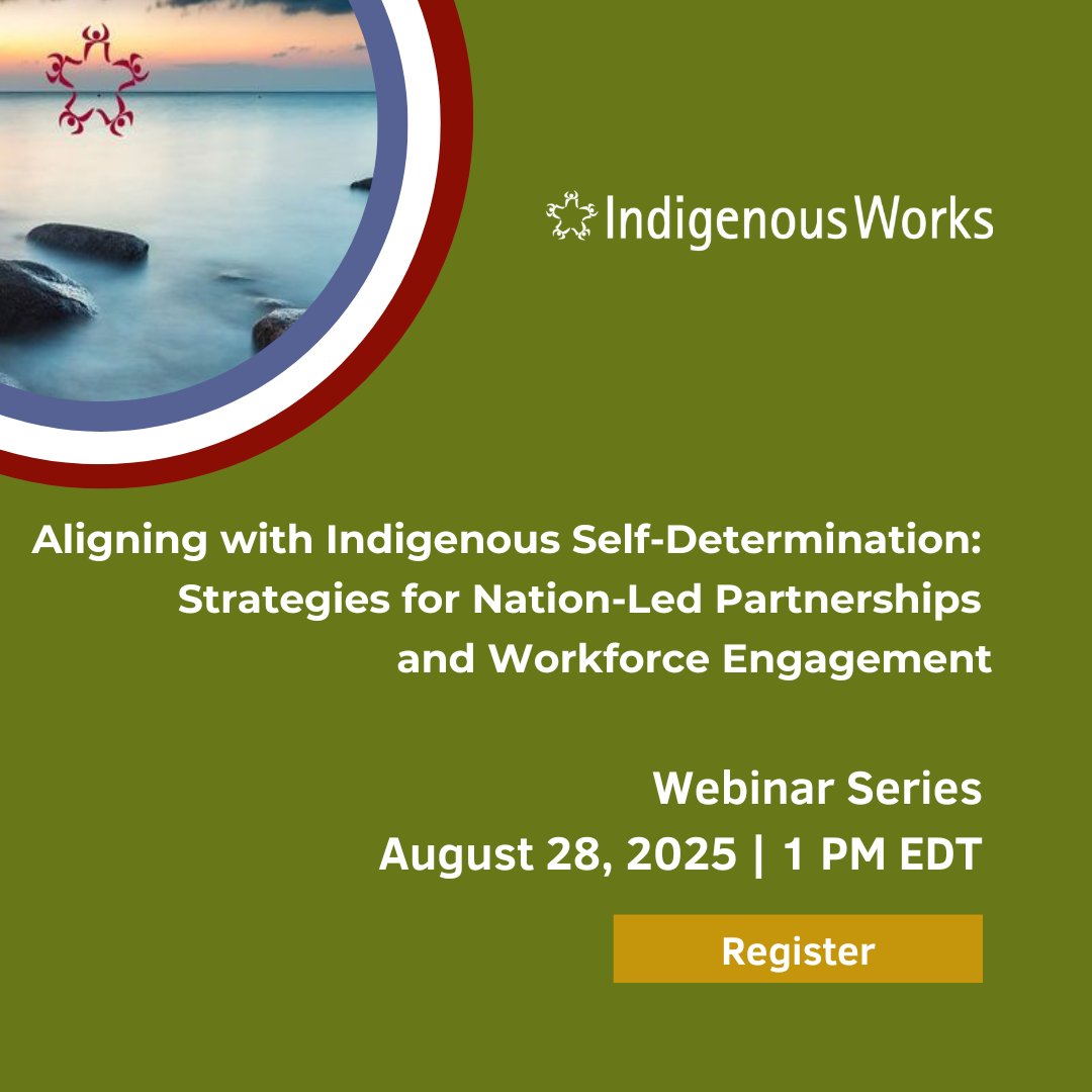 Don't miss next weeks Thought Leadership Webinar!
Thursday August 28, 2025 | 1 PM EDT 

Aligning with Indigenous Self-Determination: Strategies for Nation-Led Partnerships and Workforce Engagement

iworks.org/webinar/aug2025