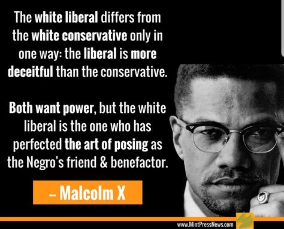 Malcolm X called it.