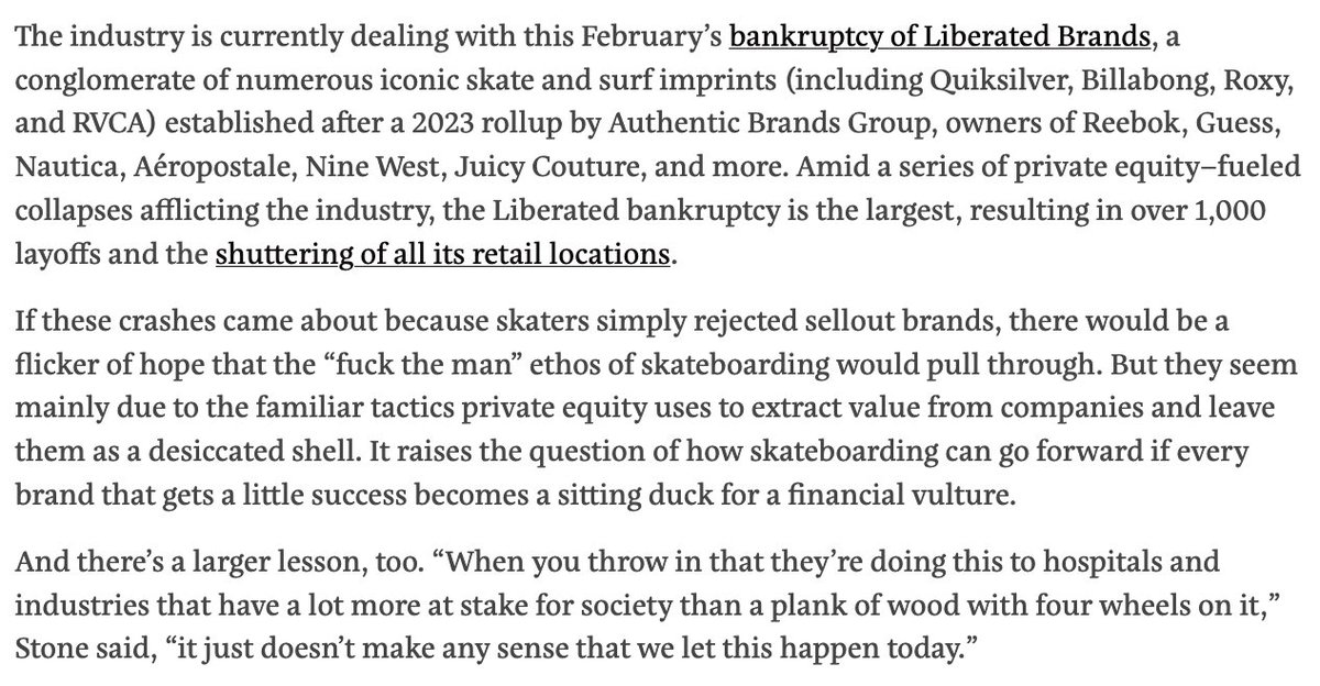 There isn't a bigger nonconformist pursuit than skateboarding. Yet even it has succumbed to private equity, destroying leading brands &amp; structures that kept the scene thriving &amp; local. I look at a new report on this cursed financialization: prospect.org/economy/2025-0…