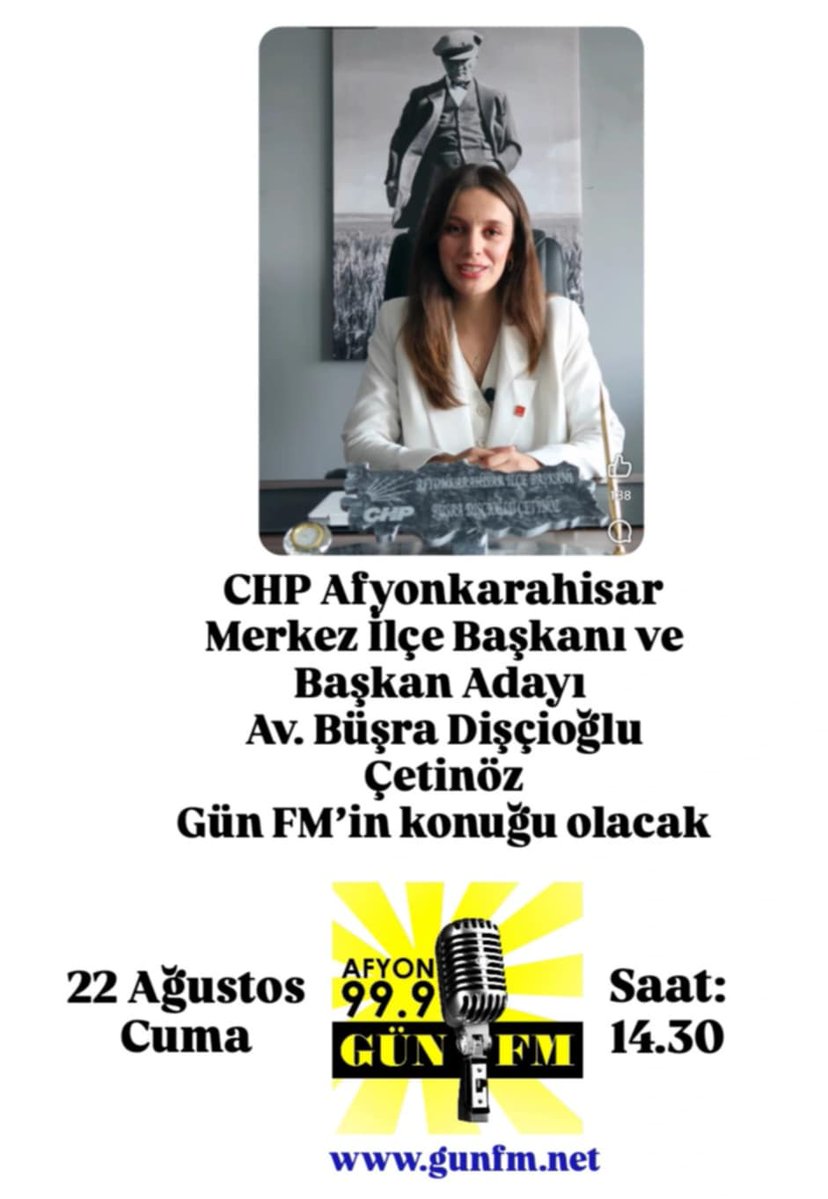 Afyon Gün FM (@afyongunfm) on Twitter photo CHP Afyonkarahisar Merkez İlçe Başkanı ve Başkan Adayı Av. Büşra Dişçioğlu Çetinöz, Gün FM'de Gazeteci İsmail Akar'ın konuğu olacak.
Programı 22 Ağustos Cuma günü saat 14.30'da dinleyebilirsiniz.
Radyonuz açık olsun. <a href="/busradiscioglu/">Büşra Dişcioğlu Çetinöz</a> <a href="/ismailakar03/">İsmail Akar</a> <a href="/fatosakar3/">fatos_akar</a> CHP Afyonkarahisar Merkez İlçe Başkanı ve Başkan Adayı Av. Büşra Dişçioğlu Çetinöz, Gün FM'de Gazeteci İsmail Akar'ın konuğu olacak.
Programı 22 Ağustos Cuma günü saat 14.30'da dinleyebilirsiniz.
Radyonuz açık olsun. <a href="/busradiscioglu/">Büşra Dişcioğlu Çetinöz</a> <a href="/ismailakar03/">İsmail Akar</a> <a href="/fatosakar3/">fatos_akar</a>