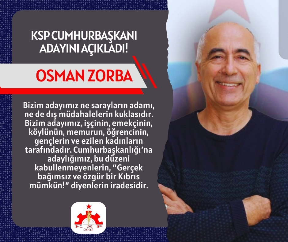 Kıbrıs Sosyalist Partisi Cumhurbaşkanlığı’na işçi, emekçi, yoksul köylü ve gerçek bağımsızlık için adaydır.