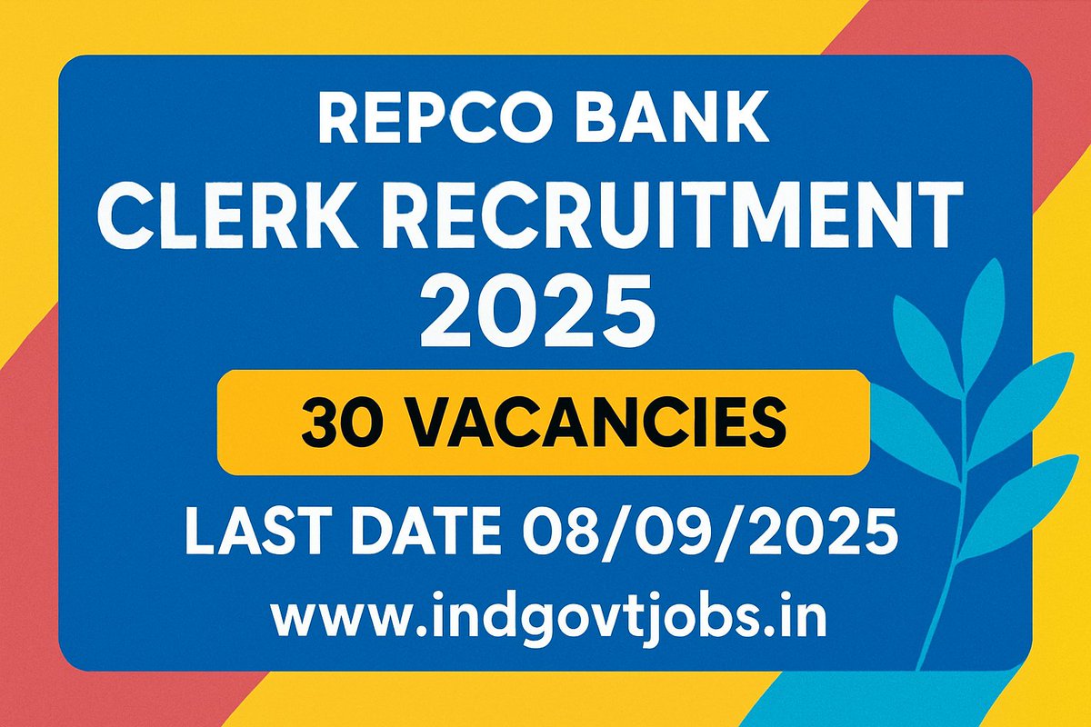 indiangovtjobs's tweet image. ✅ Repco Bank Recruitment 2025 - Apply Online for 30 Clerk Vacancies

🔗 indgovtjobs.in/2014/08/Repco-…

#repco #bankjobs #jobalert #clerkjobs #repcobank