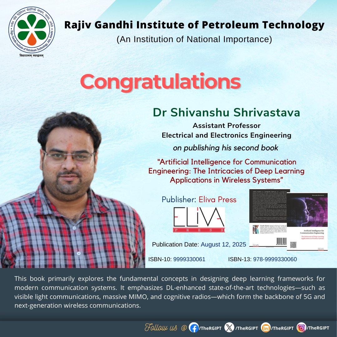 TheRGIPT's tweet photo. 🎉 Congratulations, Dr. Shivanshu Shrivastava!
On publication of his second book:
“Artificial Intelligence for Communication Engineering: The Intricacies of Deep Learning Applications in Wireless Systems.”
#RGIPT #AI #DeepLearning #WirelessSystems #CommunicationEngineering https://t.co/4Uam7H4AAd