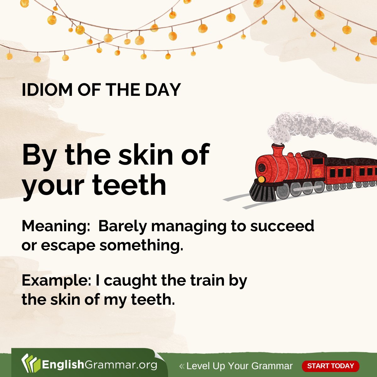 By the skin of your teeth