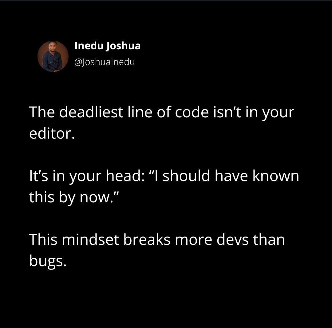 AloysiusDomini2's tweet image. Plot twist: The most dangerous code isn&apos;t the one with bugs 🐛

It&apos;s the voice saying &quot;I should have known this by now&quot; 💭

This mindset kills more careers than bad algorithms ever will.

#DevMindset #CodingLife #TechStruggles #MentalHealth