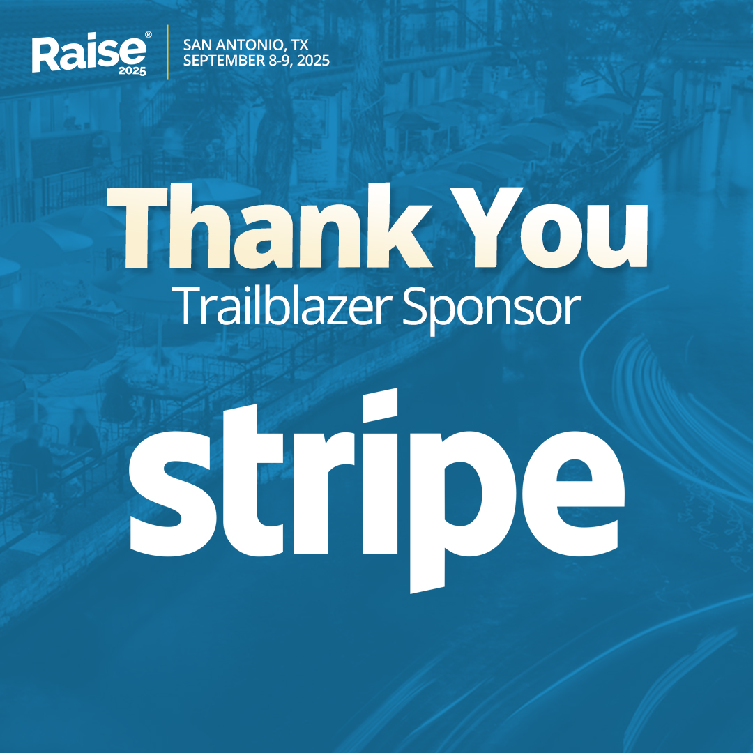 T-minus 18 days until #Raise2025! 💙

We're grateful to our Trailblazer Sponsor, <a href="/Stripe/">Stripe</a>, not only for being a trusted payment processing partner, but also for supporting the Raise Conference!