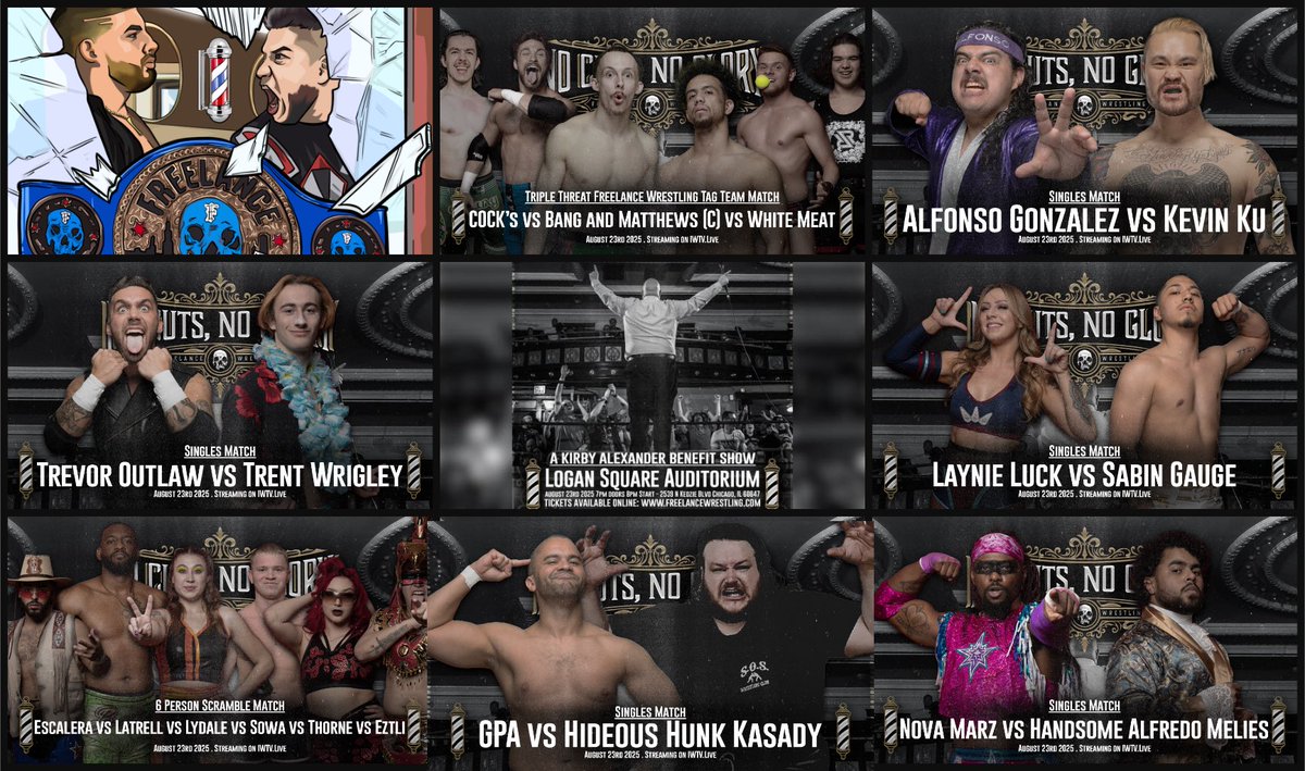 🚨THIS SATURDAY NIGHT!!!🚨
TIX:freelancewrestling.com

💯% of the proceeds go to Kirby Alexander &amp; Family for recovery from their house fire!

8 matches in total!

No Cuts, No Glory
#FreelanceCuts 

Sat 8/23/25
Logan Square Auditorium  
2539 N Kedzie Blvd  
Chicago, IL 60647