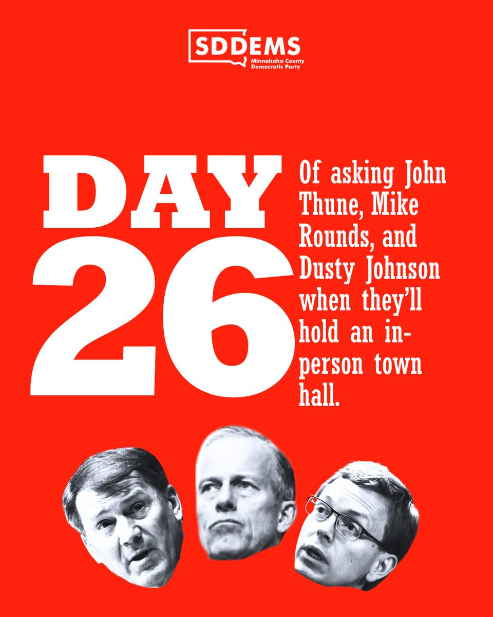 Minnehaha County Democratic Party (@minnehahacodems) on Twitter photo Day twenty-six of asking <a href="/LeaderJohnThune/">Leader John Thune</a>, @senatorrounds, and @repdustyjohnson when they’ll hold an in-person town hall. Day twenty-six of asking <a href="/LeaderJohnThune/">Leader John Thune</a>, @senatorrounds, and @repdustyjohnson when they’ll hold an in-person town hall.