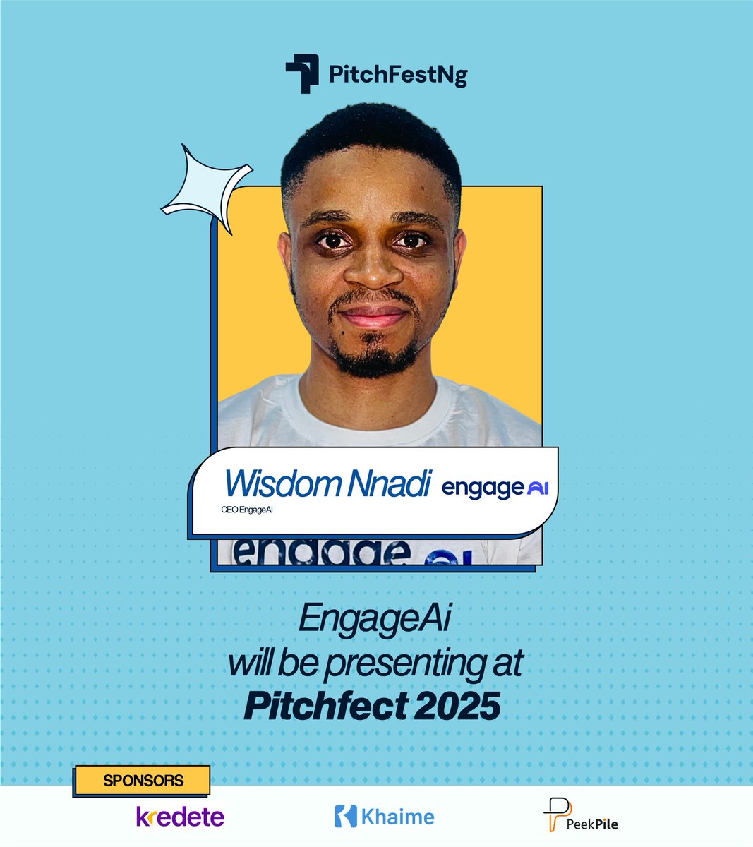 We’re excited to introduce Wisdom Nnadi, CEO of <a href="/EngageAI_tech/">Engage AI</a>  to the PitchFest stage this year! 

EngageAI is redefining app engagement by adding smart AI characters that talk with users, guide their decisions, and take actions that drive both revenue and retention. Imagine