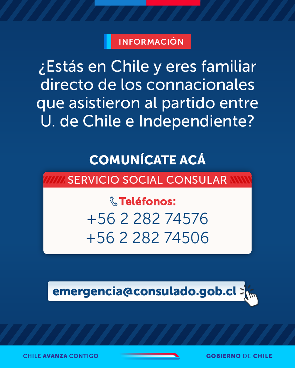 Minrel_Chile's tweet photo. Tras la situación ocurrida en el partido entre U. de Chile e Independiente, el Ministerio de Relaciones Exteriores pone a disposición contactos de emergencia consular, para brindar orientación y asistencia a familiares directos de connacionales que asistieron al encuentro. https://t.co/FDQoUO5msT
