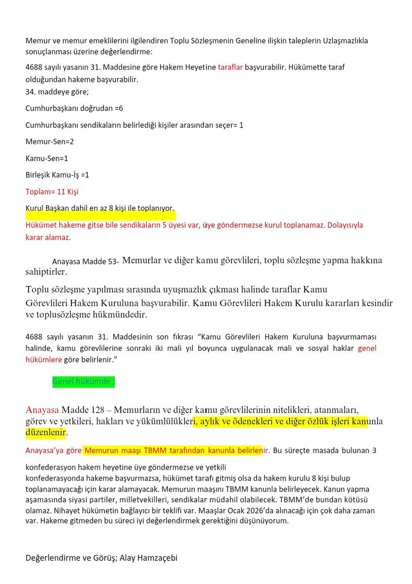 HAKEM KURULUNA ÜYE GÖNDEREN KONFEDERASYON FATURAYI AĞIR ÖDER.

11 kişilik Hakem Heyeti 8 kişi ile toplanmak zorunda. Sendikaların 5 üyesi var. Üye göndermeyin. Hakem karar alamaz. Anayasa'ya göre memurun maaşı TBMM'de kanunla düzenlenir. <a href="/_aliyalcin/">Ali Yalçın</a> <a href="/OnderKahveci/">Önder Kahveci</a> <a href="/OrhanYILDIRIM__/">Orhan Yıldırım</a>