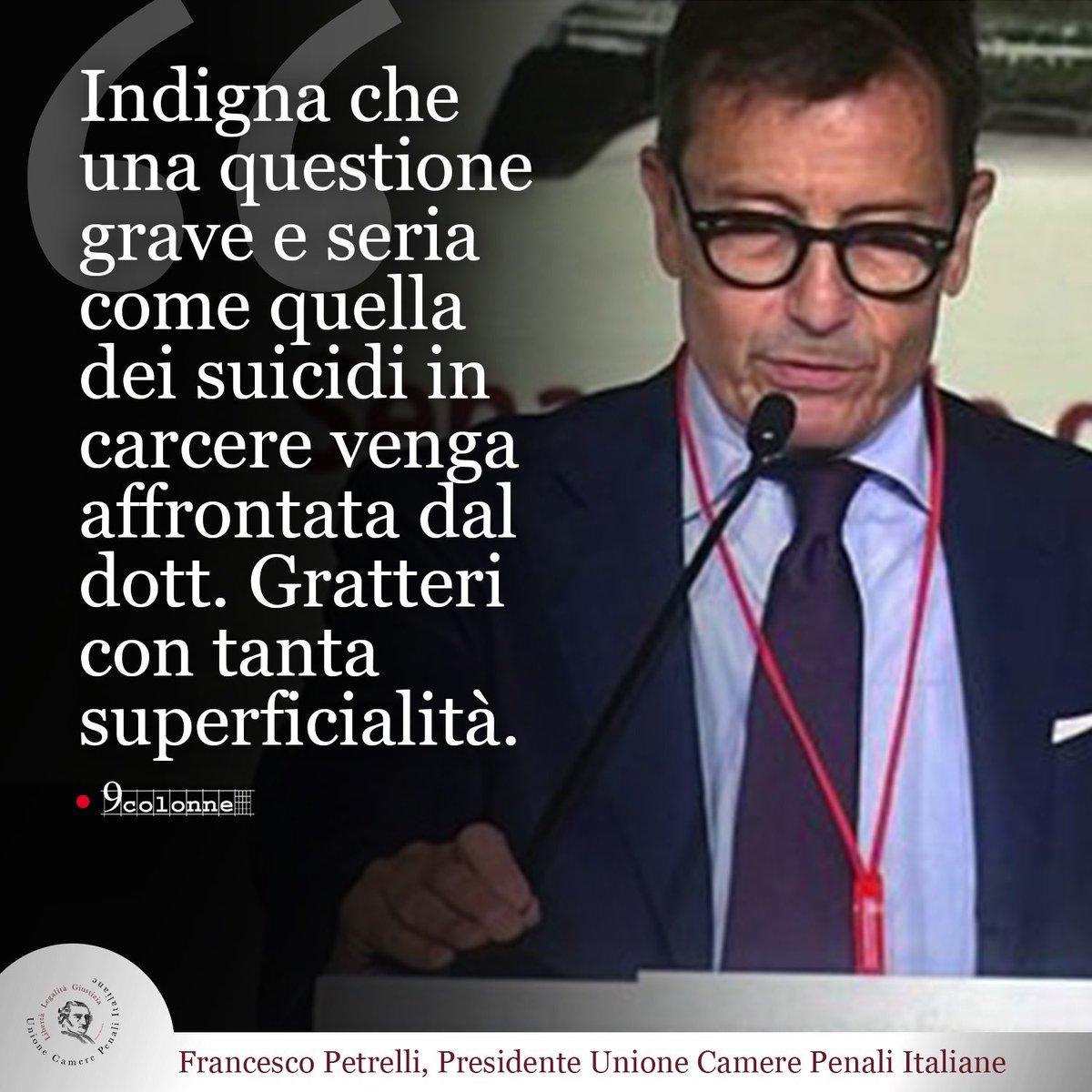I suicidi in carcere sono una questione grave e seria. La nota del Presidente <a href="/FrPetrelli/">Francesco Petrelli</a> 

Indigna che una questione grave e seria come quella dei suicidi in carcere venga affrontata dal dott. Gratteri con tanta superficialità: quella poco credibile interpretazione dei fatti
