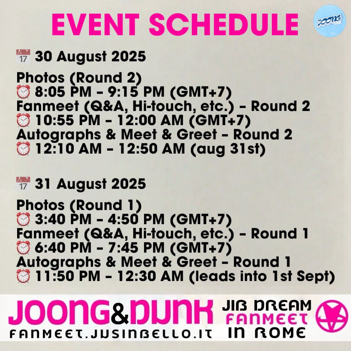 Joong Updates (@joongupdates) on Twitter photo 🗓️ Joong Schedule | <a href="/ChenRcj/">อันโดรเมด้า ชุน</a> l #JoongArchen #จุงอาเชน #joongdunk #Dunknatachai
JOONGDUNK FAMEET - AUG 30-31ST
📍 Rome 🇮🇹 | 🕘 With Thailand times
— — — — — — — — — — — — —
📅 30 August 2025
💛 Photos (Round 2)
8:05 PM – 9:15 PM 🇹🇭
💛 Fanmeet – Round 2
10:55 PM – 12:00 AM 🗓️ Joong Schedule | <a href="/ChenRcj/">อันโดรเมด้า ชุน</a> l #JoongArchen #จุงอาเชน #joongdunk #Dunknatachai
JOONGDUNK FAMEET - AUG 30-31ST
📍 Rome 🇮🇹 | 🕘 With Thailand times
— — — — — — — — — — — — —
📅 30 August 2025
💛 Photos (Round 2)
8:05 PM – 9:15 PM 🇹🇭
💛 Fanmeet – Round 2
10:55 PM – 12:00 AM