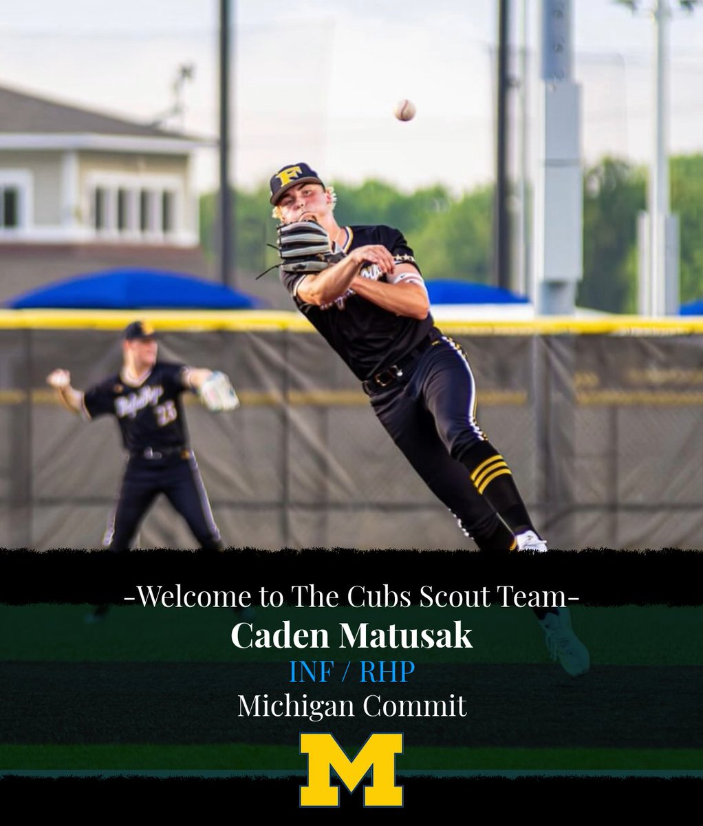 Welcome to the Cubs Scout Team <a href="/CadenMatusak/">Caden Matusak</a> ! Caden is a 6’4” athletic two-way <a href="/umichbaseball/">Michigan Baseball</a> commit with standout tools. 105 EV at the plate, 95 across the diamond, and low 90s on the mound. Big-time upside — we’re pumped to have him with us this fall!