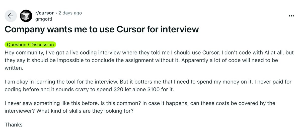 Arturstwit's tweet image. Software Engineers expected to use Cursor on interviews.

I was a proponent of the approach for long time: having realistic interview experience. 

Why rotate a tree on an interview if you apply to build a web app for 3k b2b users? 

Why no AI tools when we use them daily?