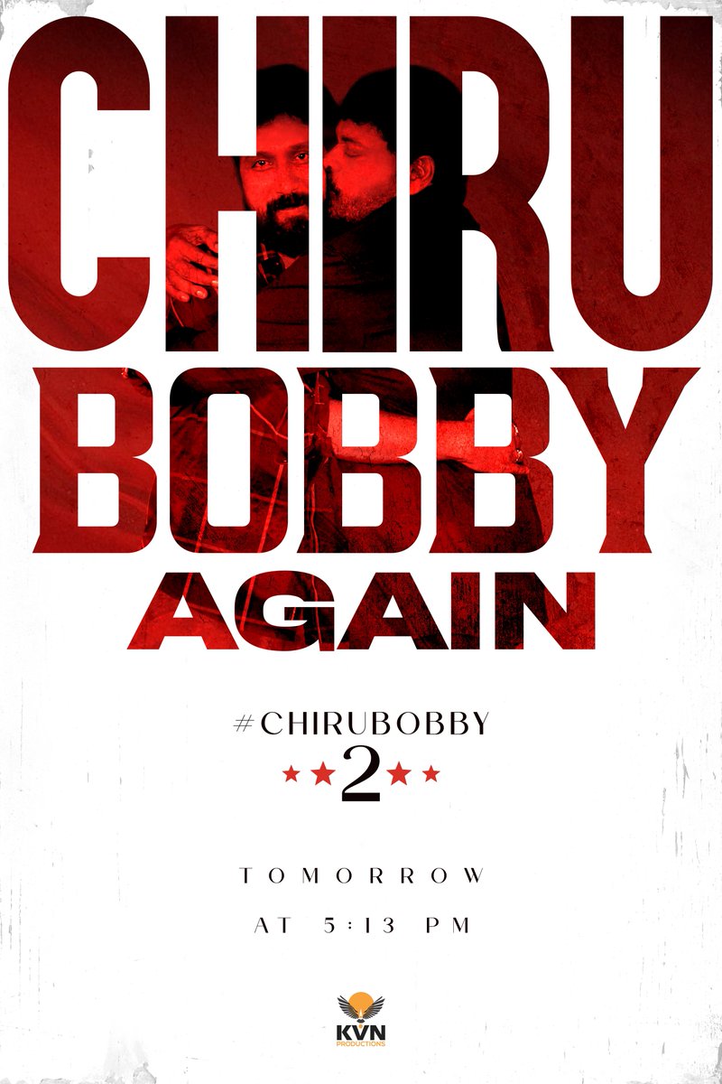 KVN Productions (@kvnproductions) on Twitter photo The MEGA MANIFESTATION of CELEBRATION marks the ERA ❤️🔥
It’s 𝗖𝗛𝗜𝗥𝗨 × 𝗕𝗢𝗕𝗕𝗬 𝗔𝗚𝗔𝗜𝗡 🔥
#ChiruBobby2 Concept Poster tomorrow at 5:13PM 🤙🏻
#HBDChiranjeevi
Megastar <a href="/KChiruTweets/">Chiranjeevi Konidela</a> <a href="/dirbobby/">Bobby</a> <a href="/KvnProductions/">KVN Productions</a> <a href="/LohithNK01/">Lohith NK</a> The MEGA MANIFESTATION of CELEBRATION marks the ERA ❤️🔥
It’s 𝗖𝗛𝗜𝗥𝗨 × 𝗕𝗢𝗕𝗕𝗬 𝗔𝗚𝗔𝗜𝗡 🔥
#ChiruBobby2 Concept Poster tomorrow at 5:13PM 🤙🏻
#HBDChiranjeevi
Megastar <a href="/KChiruTweets/">Chiranjeevi Konidela</a> <a href="/dirbobby/">Bobby</a> <a href="/KvnProductions/">KVN Productions</a> <a href="/LohithNK01/">Lohith NK</a>