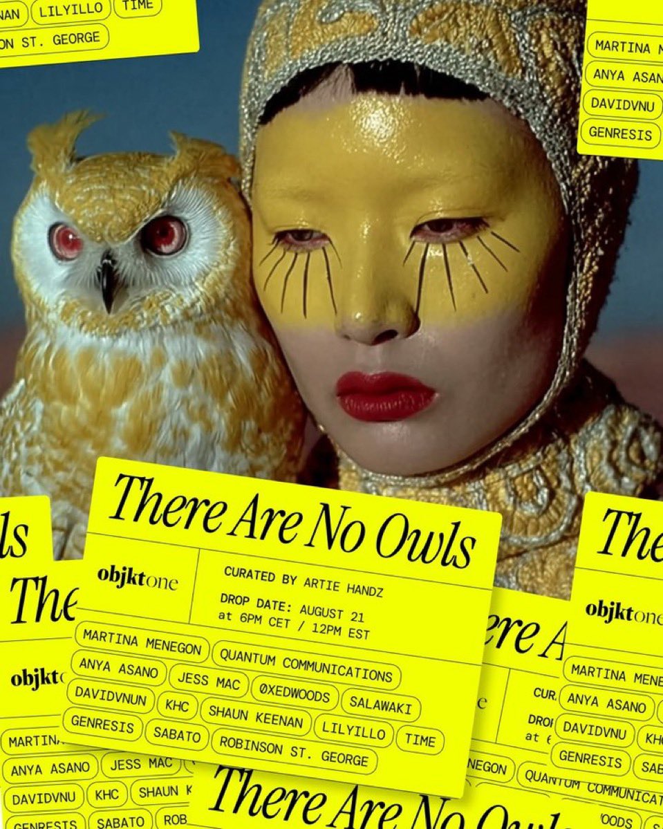 Jess Mac (@jessmacai) on Twitter photo Gm. There Are No Owls is on.
💛💛💛💛💛
Curated by <a href="/artie_handz/">artie handz</a> on <a href="/objktcom/">objkt</a>
With an incredible group of artists.
<a href="/lilyillo/">lilyillo</a> <a href="/martina_menegon/">Martina Menegon 👁 martinamenegon.tez</a> <a href="/liminalcorp/">Quantum Communications</a> <a href="/ayenwhyay/">Anya Asano 🔮</a> <a href="/0xEdwoods/">0xEdwoods</a> <a href="/Salawaki_3000/">Salawaki</a> <a href="/davidvnun/">davidvnun</a> <a href="/KurtHustle97/">KHC</a> <a href="/Ktheorphan/">Shaun Keenan</a> <a href="/ttiimmees/">time</a> <a href="/selgroostik/">genresis</a> <a href="/sabatobox/">𝙎𝙖𝙗𝙖𝙩𝙤</a> <a href="/rbnsnstgrg/">Robinson St. George</a> Gm. There Are No Owls is on.
💛💛💛💛💛
Curated by <a href="/artie_handz/">artie handz</a> on <a href="/objktcom/">objkt</a>
With an incredible group of artists.
<a href="/lilyillo/">lilyillo</a> <a href="/martina_menegon/">Martina Menegon 👁 martinamenegon.tez</a> <a href="/liminalcorp/">Quantum Communications</a> <a href="/ayenwhyay/">Anya Asano 🔮</a> <a href="/0xEdwoods/">0xEdwoods</a> <a href="/Salawaki_3000/">Salawaki</a> <a href="/davidvnun/">davidvnun</a> <a href="/KurtHustle97/">KHC</a> <a href="/Ktheorphan/">Shaun Keenan</a> <a href="/ttiimmees/">time</a> <a href="/selgroostik/">genresis</a> <a href="/sabatobox/">𝙎𝙖𝙗𝙖𝙩𝙤</a> <a href="/rbnsnstgrg/">Robinson St. George</a>