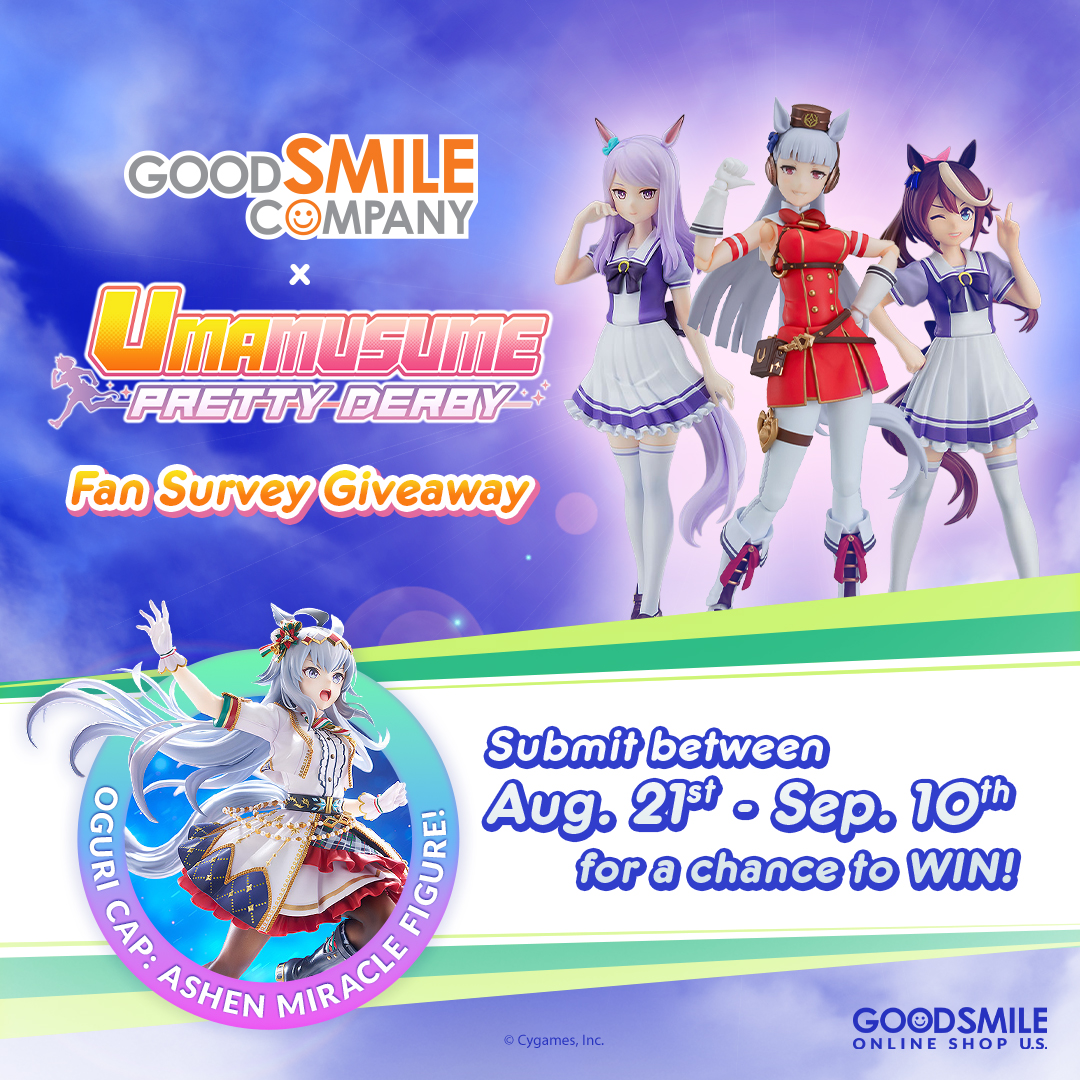 Calling all Trainers! We’re interested in hearing your most wanted Umamusume: Pretty Derby characters. Fill out our fan survey by Sept. 10th for a chance to win Umamusume figures from Good Smile Company!

Survey: goodsmile.link/tDIBXq

#Umamusume #Goodsmile