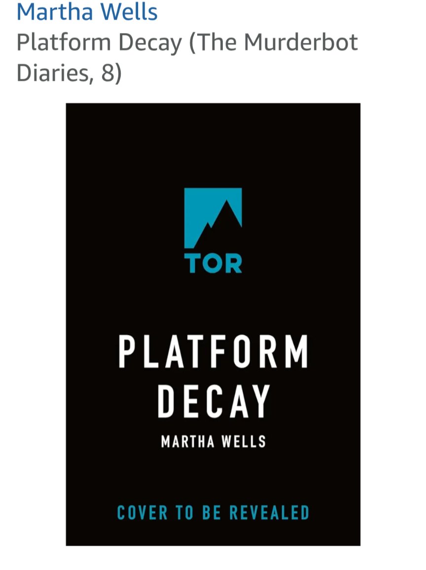 Murderbot Diaries, Book #8, by Martha Wells is coming next May from <a href="/torbooks/">Tor Books</a> <a href="/MacmillanLib/">Macmillan Library</a>. This will be the only reason I'll look forward to *next* summer! #PLATFORMDECAY