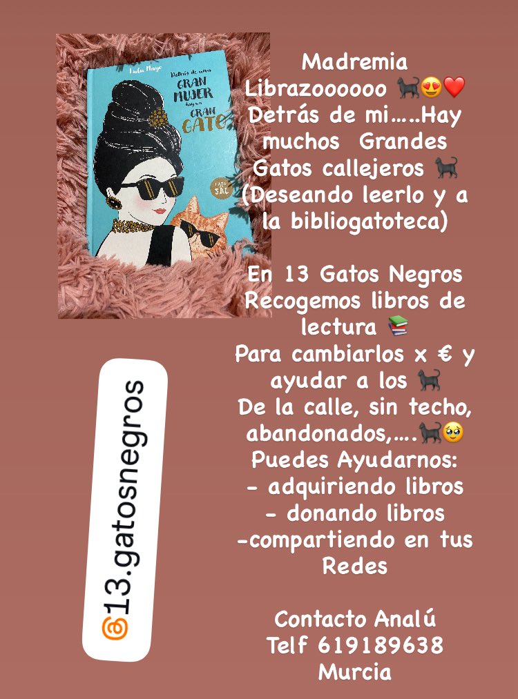 anlupegos's tweet photo. Madremia Librazoooooo 🐈‍⬛😍❤️
Hay muchos  Grandes Gatos callejeros 🐈‍⬛ 
(Deseando leerlo y a la bibliogatoteca)

En 13 Gatos Negros
Recogemos libros de lectura 📚
Para cambiarlos x € y ayudar a los 🐈‍⬛
De la calle, sin techo, abandonados,….
Contacto Analú 
Telf 619189638
Murcia https://t.co/FtHh1Xiqvs