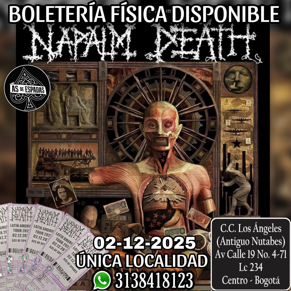 AsdeEspadas_co's tweet image. 🚨BOLETERÍA FÍSICA DISPONIBLE🚨

#BOGOTA #2025

#NapalmDeath.          02 de Diciembre  
#DarkTranquility.       26 de Enero 

📲📲 3138418123      👇👇 wa.me/message/KCAYAA…

🏬 Centro Comercial Los Ángeles.
(Antigúo Nutabes)
Av calle 19 #4-71 Lc 234
Centro - Bogotá
 ♠🤘