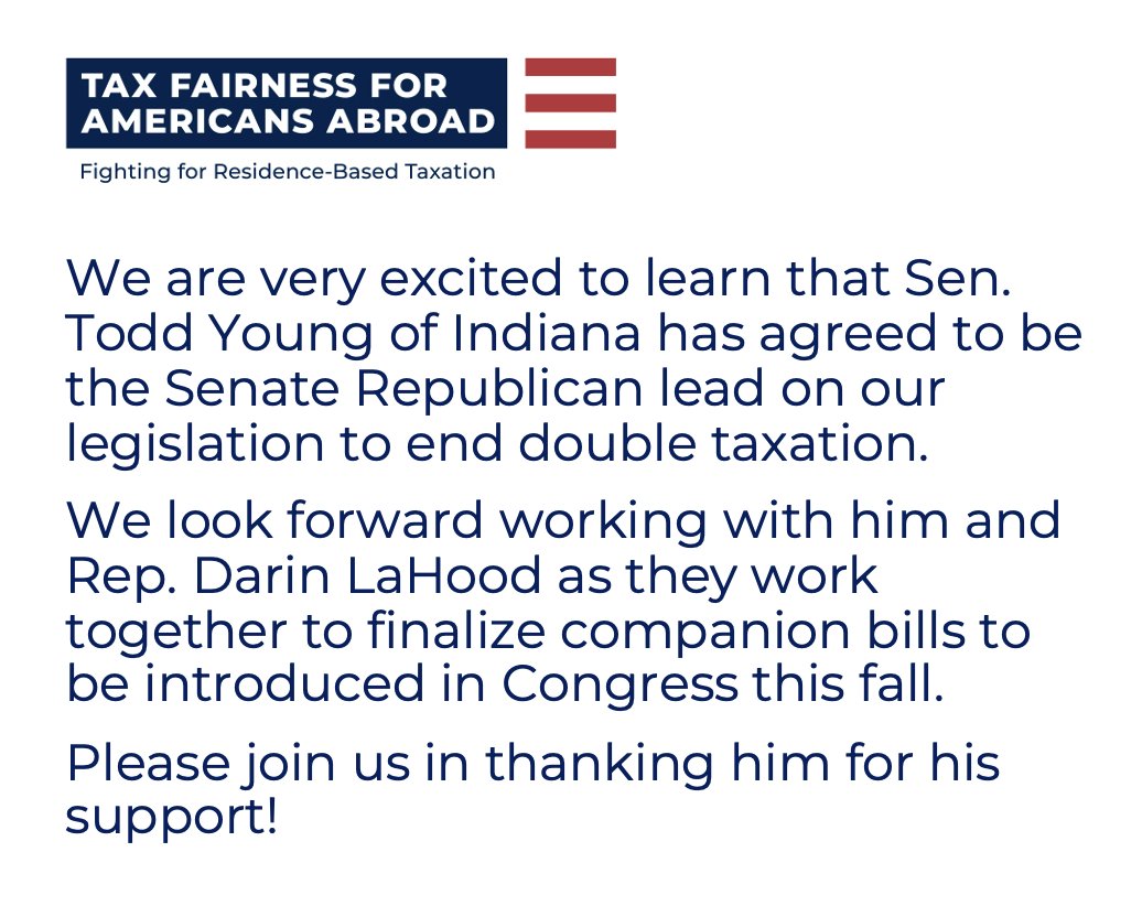 TaxFairUSAbroad's tweet image. We are very excited to learn that Sen. Todd Young of Indiana has agreed to be the Senate Republican lead on our legislation to end double taxation. Please join us in thanking him for his support!

#enddoubletaxation #taxfairnessnow #USAbroad #expats @SenToddYoung