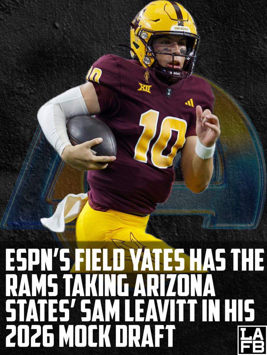 LAFBNetwork's tweet photo. Field Yates has the Rams going with Arizona State QB Sam Leavitt in his early 2026 mock draft. Thoughts on this fit for LA? #RamsHouse #NFLDraft #SamLeavitt https://t.co/0D66kKFlFW