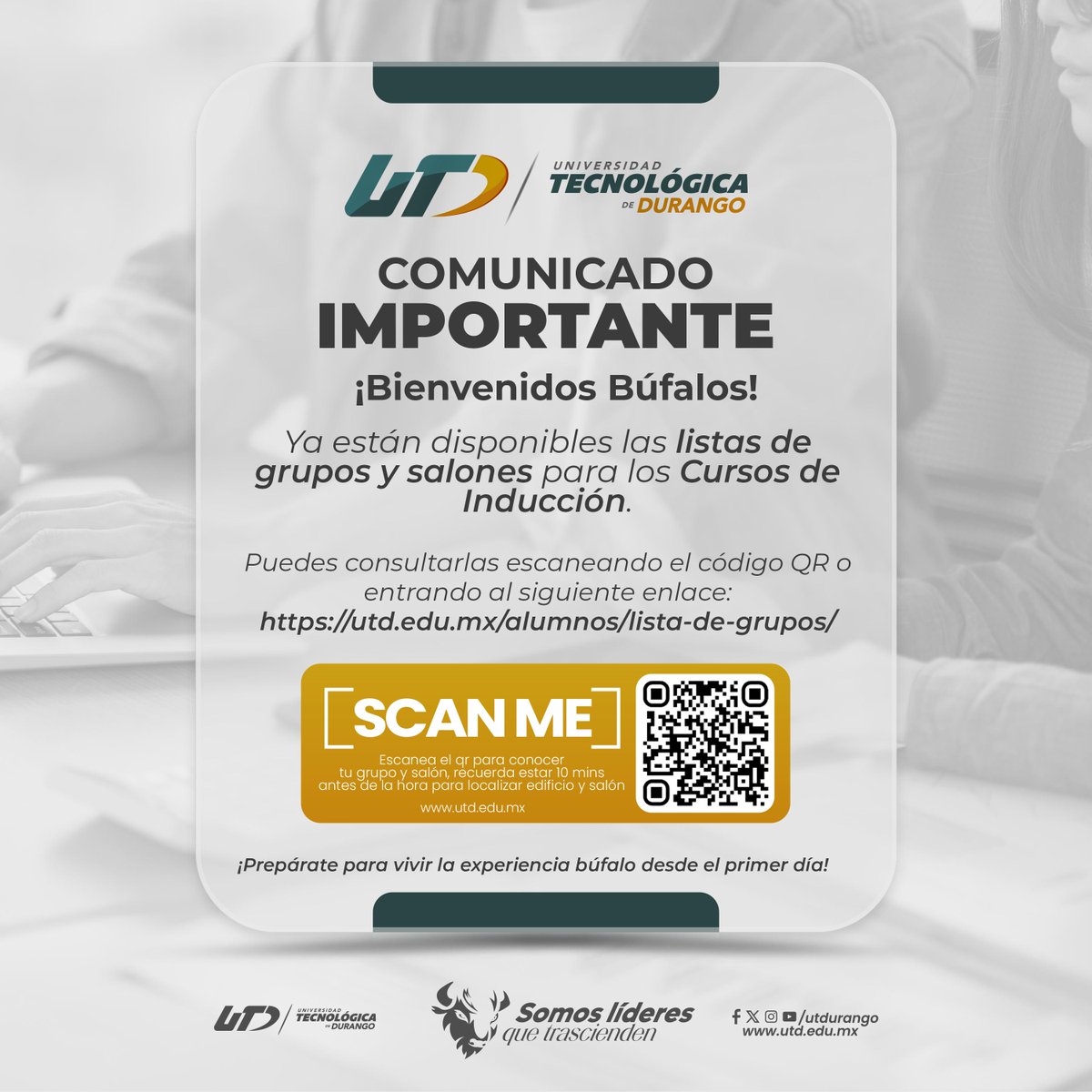 📢 ¡Atención Búfalos! 🦬✨
Ya puedes consultar tu grupo y salón para los Cursos de Inducción 🎓
📆 Inicio: 25 de agosto | 🕗 8:00 a 12:00 p.m.
👉 utd.edu.mx/alumnos/lista-…
¡Prepárate para vivir la experiencia búfalo! 💛
 Somos líderes que trascienden. ✨
