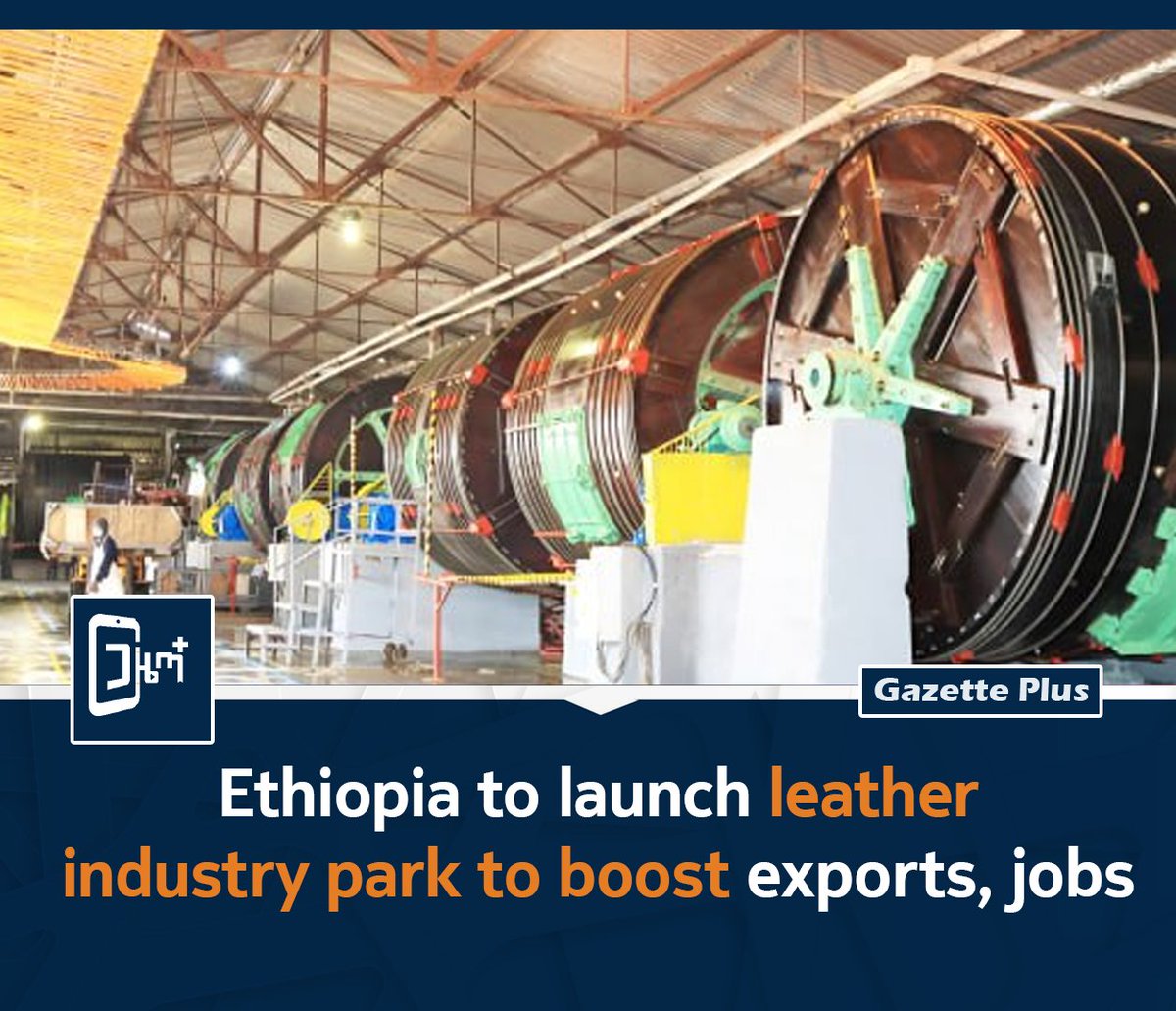GazettePlusET's tweet photo. ✍️ #Ethiopia to establish a #Leather #IndustryPark in #Modjo to boost #exports, @jobs & #import substitution.
✍️ The project, inspired by global best practices, aims to tap the nation’s vast leather potential & support farmers. 🇪🇹 #EthiopiaEconomy #LeatherIndustry https://t.co/8yWgaFspb5