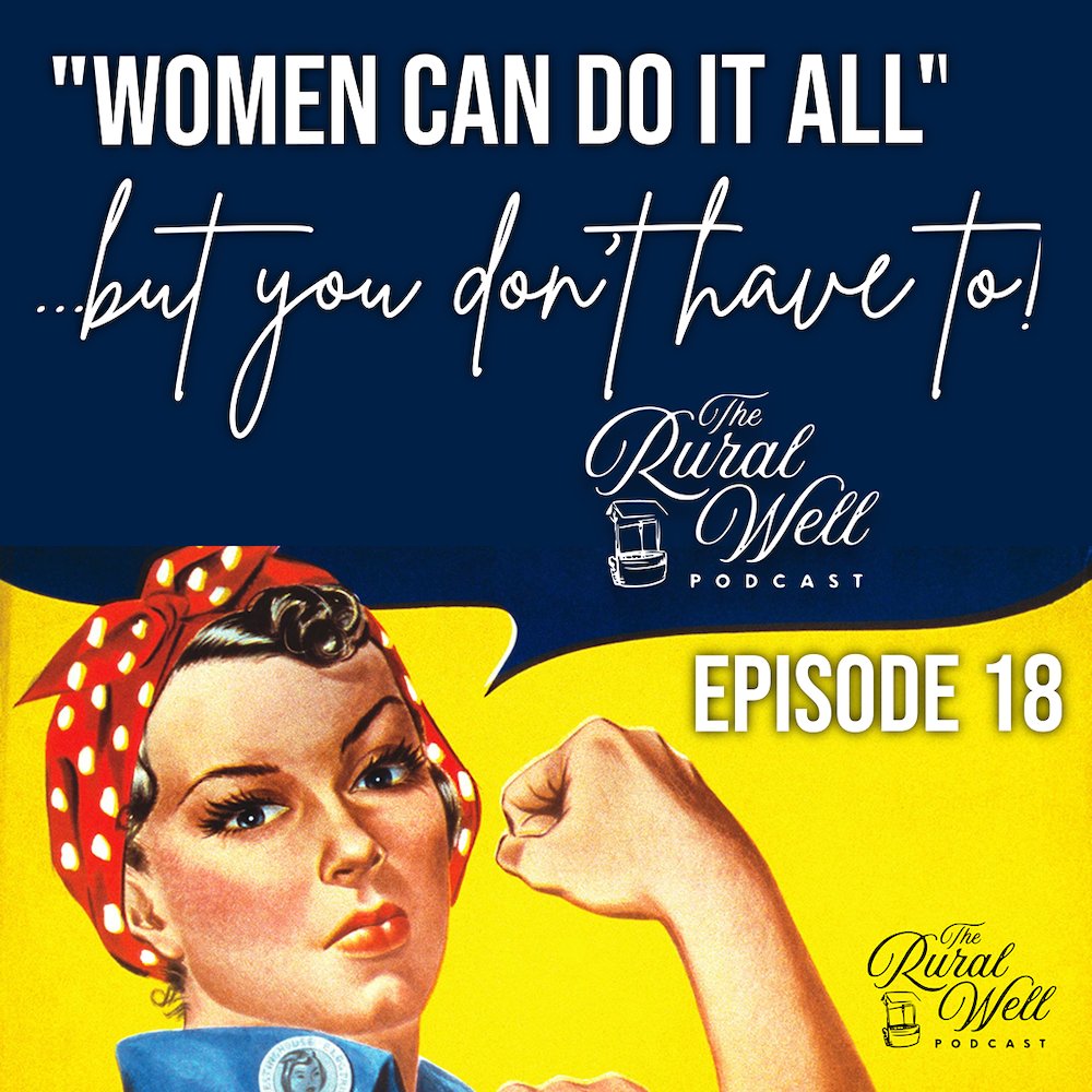 theruralwell's tweet photo. New Episode 19!  Women have been told for generations, “you can do it all.” But here’s the truth: you don’t have to.

Listen now and be inspired to cheer one another on instead of carrying it all alone by going to https://t.co/ejfpfKo7BN

#rural #ag #farming #mentalhealth https://t.co/nlvBjpA1Z4