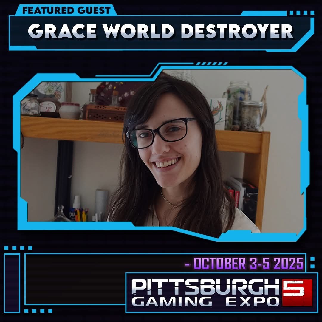 Grace ventures to Pittsburgh once again for PGX!
—
Grace World Destroyer is a TTRPG designer and game master. She loves reading lore, designing monsters, and building worlds as much as destroying them!

#PGX2025
Pittsburghgamingexpo.com