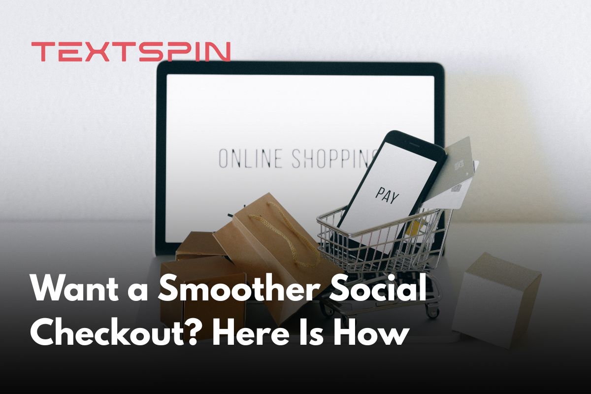 gotextspin's tweet photo. Want a Smoother Social Checkout? Here Is How

https://t.co/MDd3OACN4p https://t.co/mphxF3gnBb