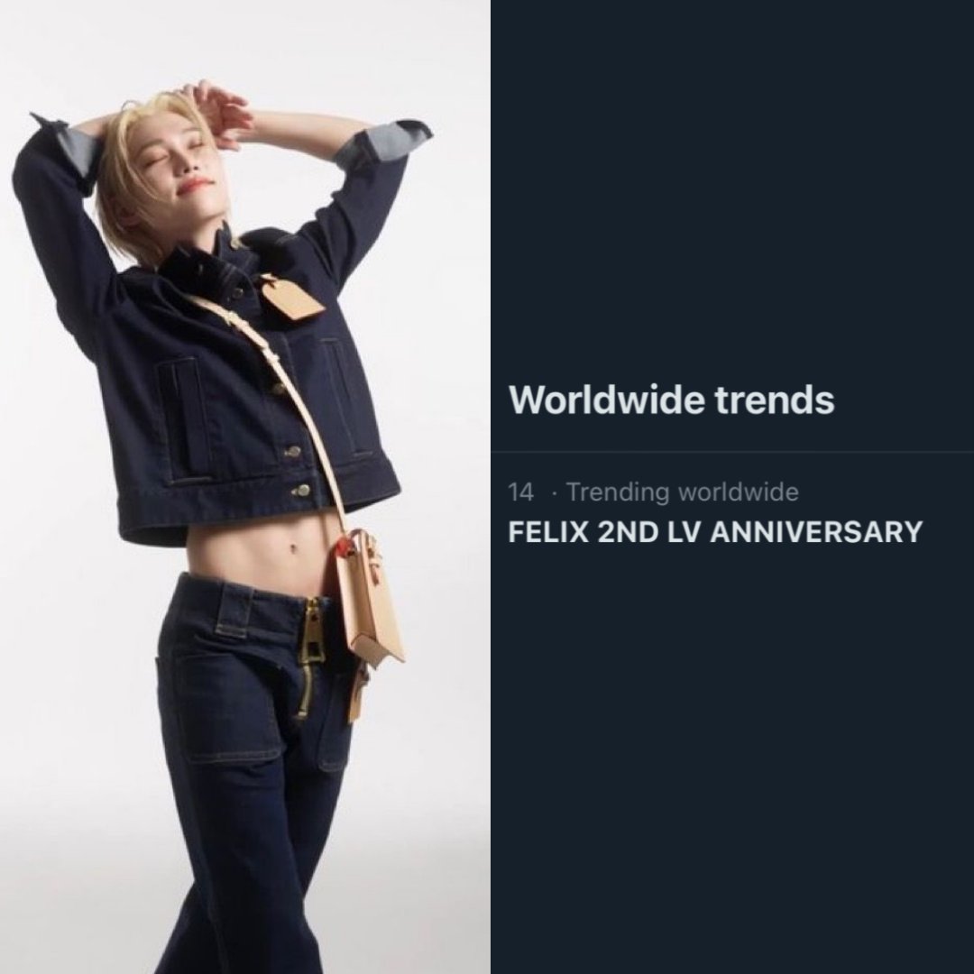 Felix 필릭스 Central (@flxcentral) on Twitter photo " FELIX 2ND LV ANNIVERSARY " has peaked at #14 on X worldwide trends🔥
FELIX 2ND LV ANNIVERSARY
#FelixLVHouseAmbassador_Year2
#FELIXxLouisVuitton <a href="/LouisVuitton/">Louis Vuitton</a> " FELIX 2ND LV ANNIVERSARY " has peaked at #14 on X worldwide trends🔥
FELIX 2ND LV ANNIVERSARY
#FelixLVHouseAmbassador_Year2
#FELIXxLouisVuitton <a href="/LouisVuitton/">Louis Vuitton</a>