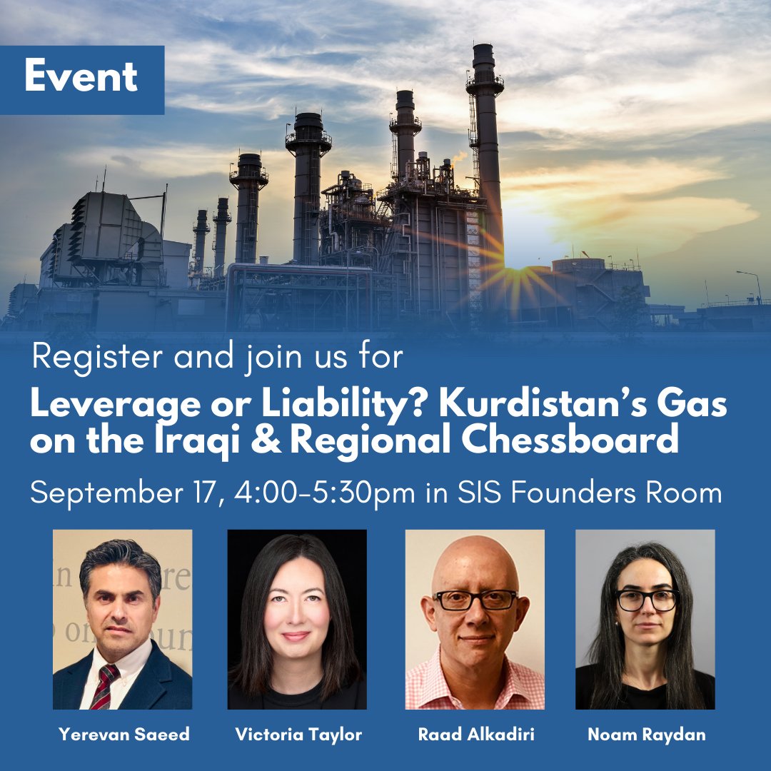 Global Kurdish Initiative for Peace (@kurdishsis) on Twitter photo Leverage or Liability? Kurdistan’s Gas on the Iraqi & Regional Chessboard
Join us at <a href="/AU_SIS/">AU School of International Service</a> for a panel on how Kurdish–Iraqi natural gas is reshaping power dynamics, from Erbil–Baghdad tensions to regional moves by Iran, Russia, and the U.S.
Register: bit.ly/3JoPl1n Leverage or Liability? Kurdistan’s Gas on the Iraqi & Regional Chessboard
Join us at <a href="/AU_SIS/">AU School of International Service</a> for a panel on how Kurdish–Iraqi natural gas is reshaping power dynamics, from Erbil–Baghdad tensions to regional moves by Iran, Russia, and the U.S.
Register: bit.ly/3JoPl1n