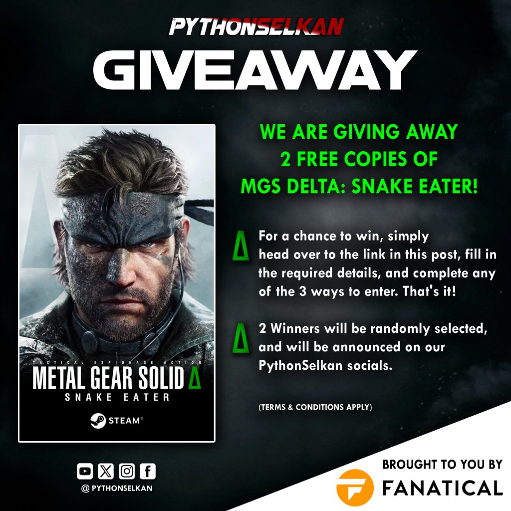 PythonSelkan's tweet image. 🚨 Attention Metal Gear Fans 🚨
We're giving away 2 free copies of Metal Gear Solid Δ: Snake Eater (PC), kindly provided by @Fanatical 🐍
Apply here for a chance to win! ➡ gleam.io/e7X5G/pythonse…
GO GO GO❗💪