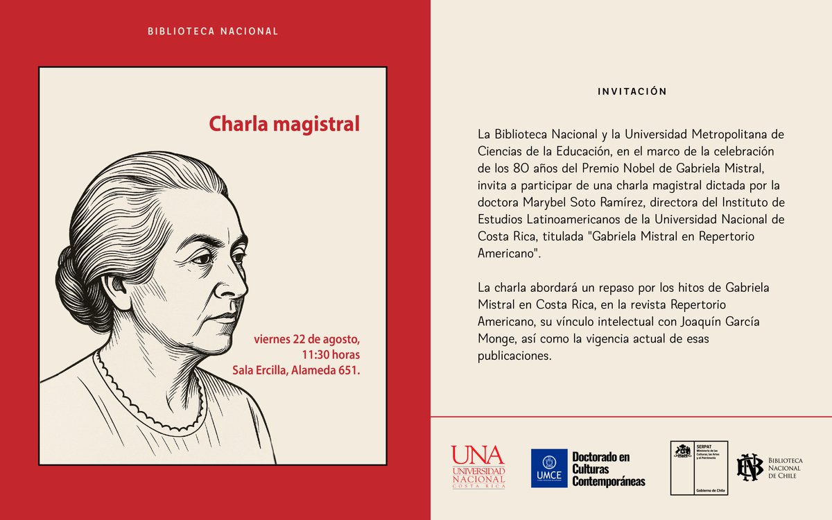 La <a href="/BNChile/">Biblioteca Nacional</a> y la <a href="/umcecl/">UMCE</a> invitan a la charla magistral dictada por la Dr. Marybel Soto Ramírez, directora del Instituto de Estudios Latinoamericanos de la Universidad Nacional Costa Rica, UNA: "Gabriela Mistral en Repertorio Americano".
Mañana viernes 22 de agosto. 11:30 horas.