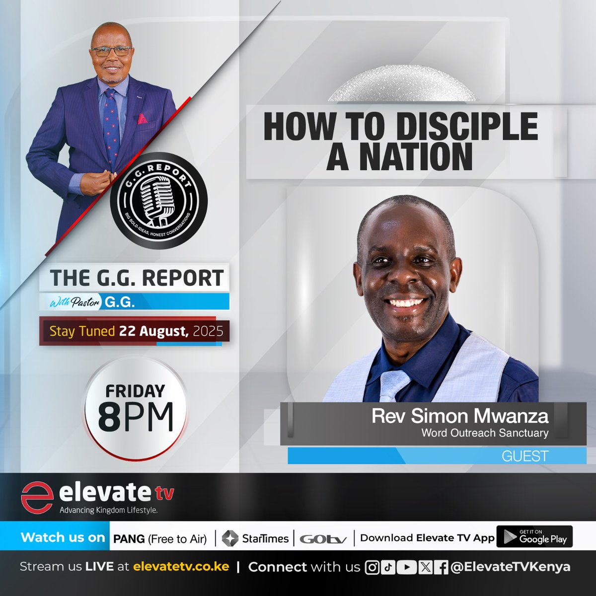ElevateTVKenya's tweet image. 📺 Tonight, 8 PM!

Join Pastor G.G &amp;amp; Rev. Simon Mwanza on The G.G Report as they discuss “How to Disciple a Nation”.
Watch on PANG, StarTimes, GOtv or stream live: elevatetv.co.ke

#GGReport #ElevateTV #KingdomImpact #FaithThatTransforms