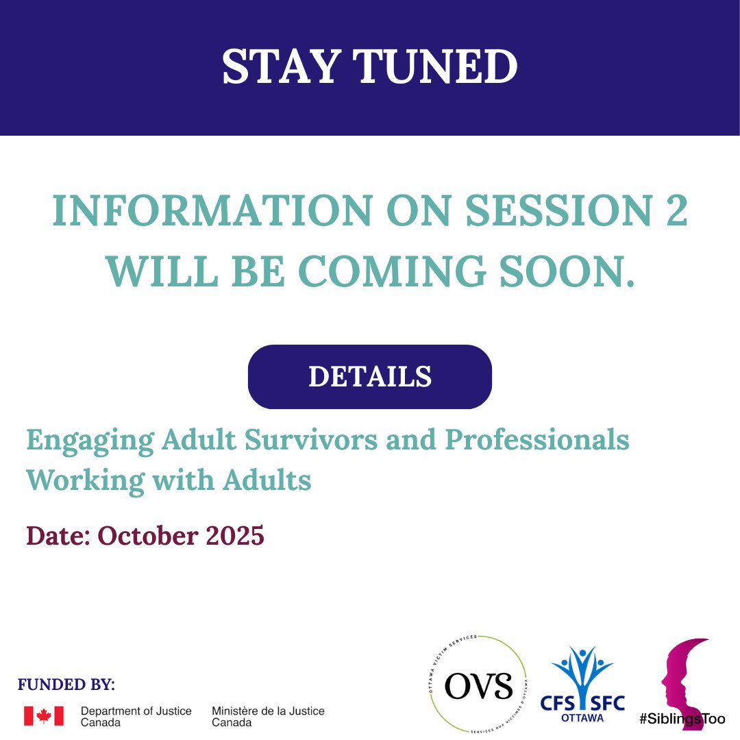 SAVE THE DATE! Ottawa Victim Services (OVS), Counselling Family Services Ottawa (CFSO), and #SiblingsToo, with funding from the Department of Justice Canada, would like to announce our 3-part bilingual international webinar series.

Link to register: eventbrite.ca/e/session-1-en…