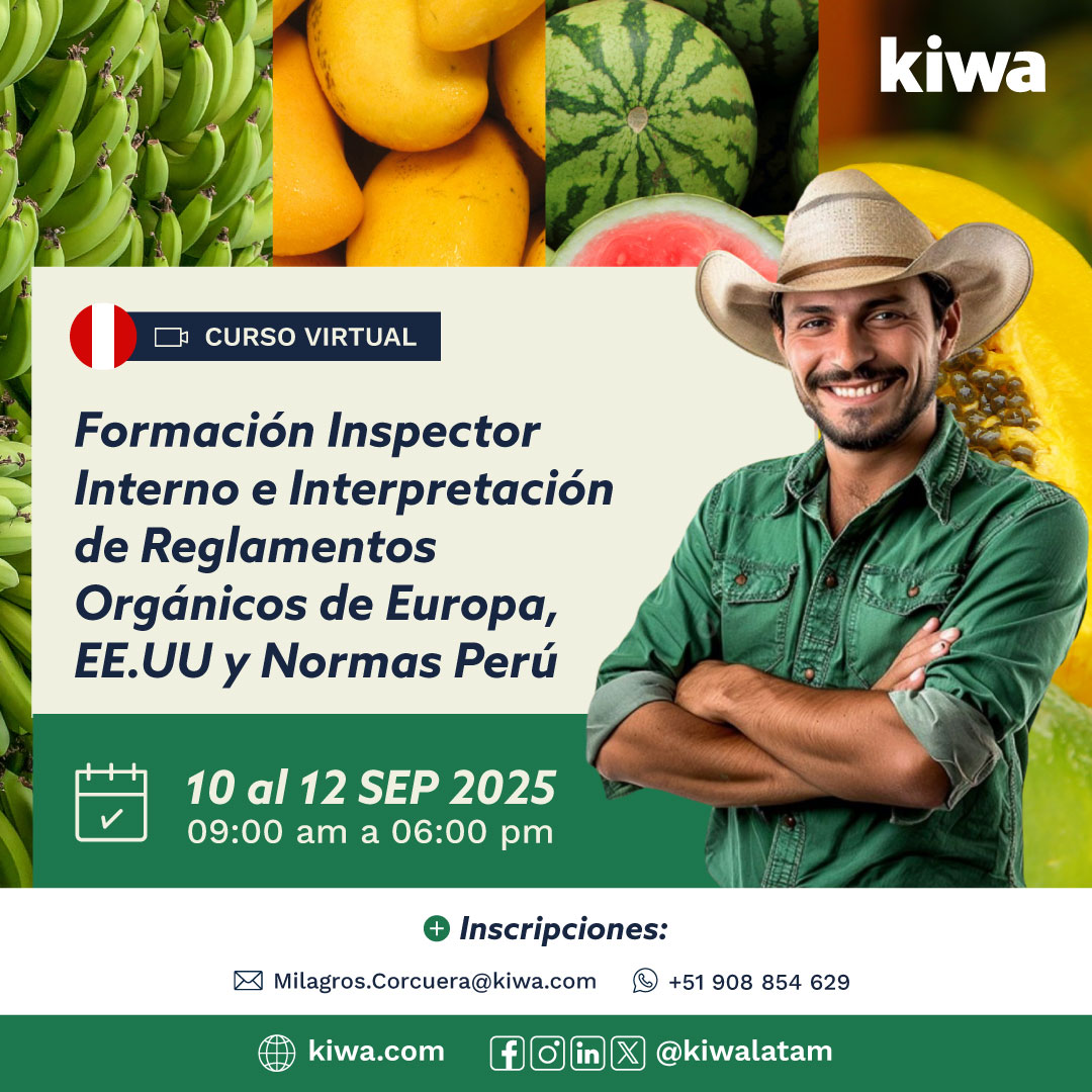🌱 ¿Quieres ser Inspector Orgánico Interno?

Únete al curso virtual de #KiwaAcademy sobre normativas orgánicas de Europa, EE.UU y Perú. 

📅 10-12 sept 2025 | ⏰ 09:00-18:00 |💻 Virtual

📩 Milagros.Corcuera@kiwa.com 
📲 +51 908-854-629

#ProductosOrgánicos #CertificacionOrganica