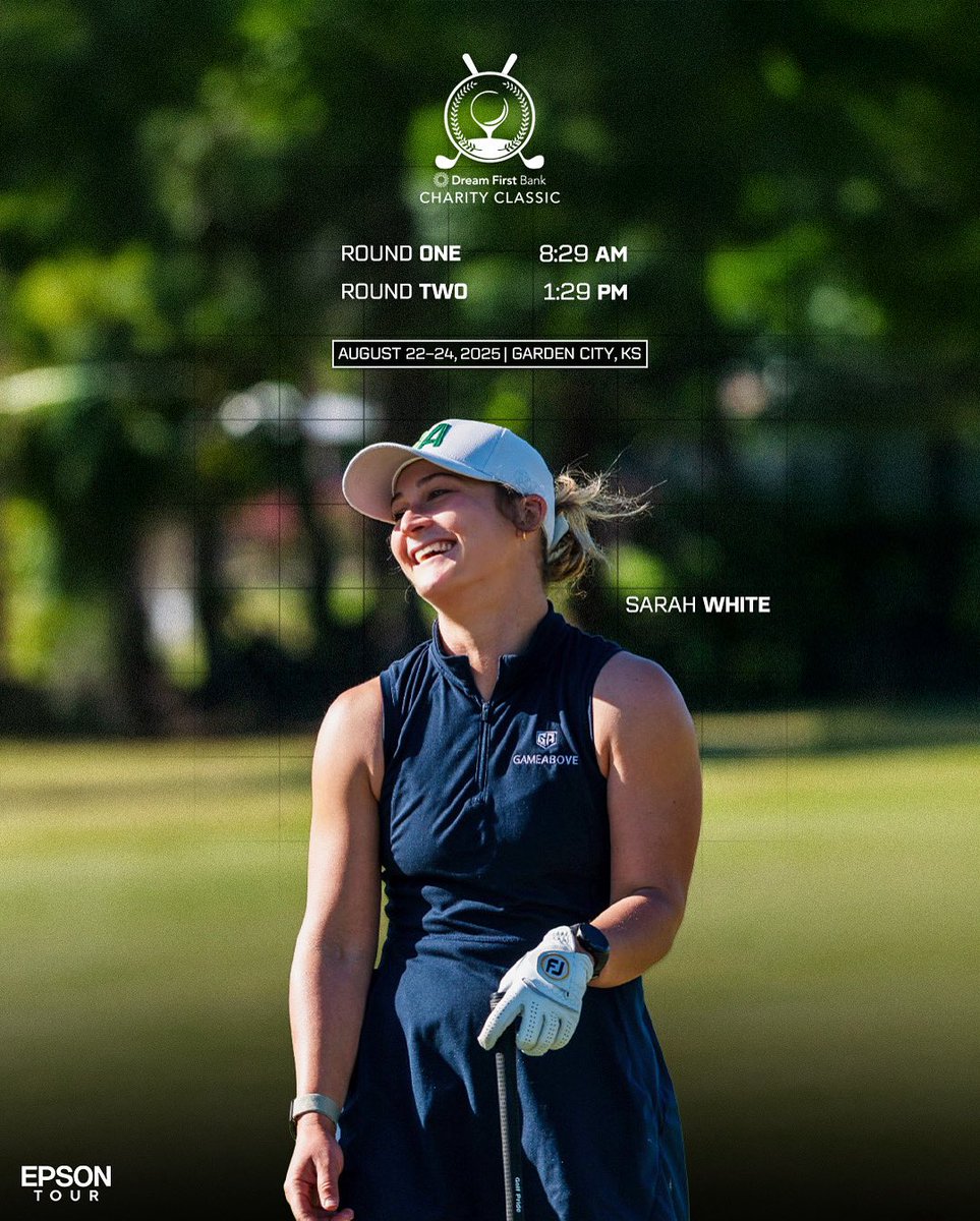 Game_Above's tweet photo. Sarah White Back on the Epson Tour 🎯
Next stop: Garden City, KS. Sarah tees it up at the Dream First Bank Charity Classic from August 22–24, opening round 1 at 8:29 AM and round 2 at 1:29 PM. Big week ahead on the Epson Tour.
#GameAbove | #EpsonTour | #DreamFirstBankCharityClassic